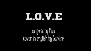 L.O.V.E (Min) English Cover by Sumire