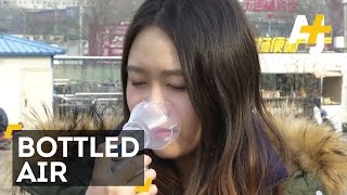 Bottled Air A Hit In Smog-Filled China